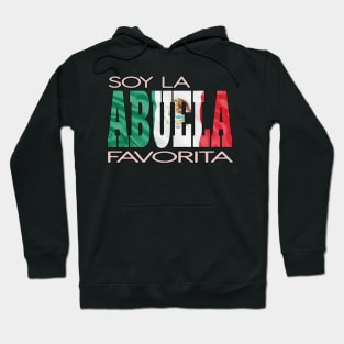 Soy La Abuela Favorita Mexican Flag Mexico Pride Hispanic Hoodie